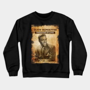 Vintage Old Paper 80s Style Clyde Mcphatter // treasure Of Love Crewneck Sweatshirt